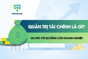 quan-tri-tai-chinh-la-gi
