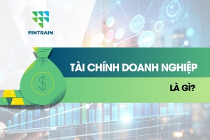 tai-chinh-doanh-nghiep-la-gi