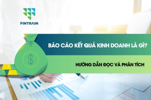 bao-cao-ket-qua-kinh-doanh-la-gi