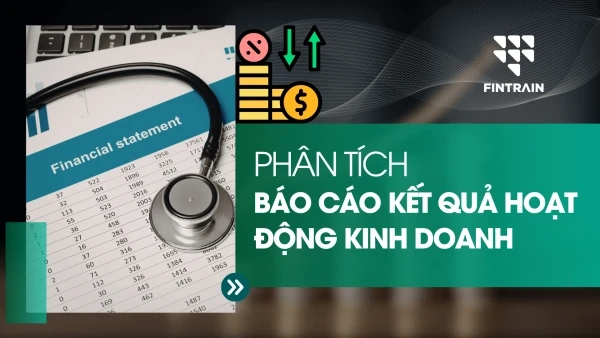 cach-phan-tich-bao-cao-ket-qua-hoat-dong-kinh-doanh