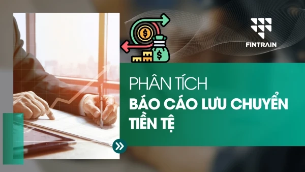 phan-tich-bao-cao-luu-chuyen-tien-te-truc-tiep-gian-tiep