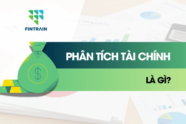 Phân tích tài chính là gì