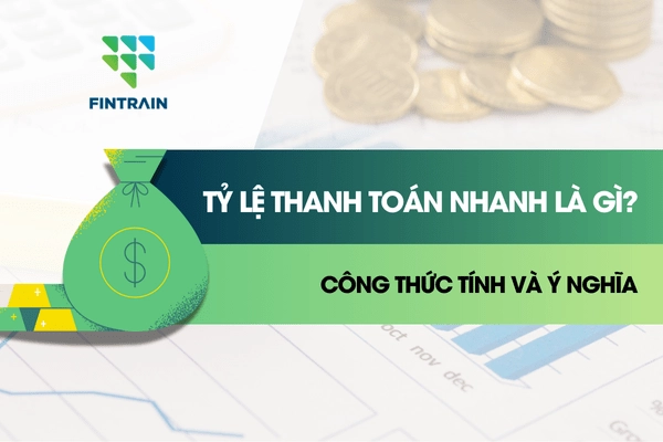 Tỷ lệ thanh toán nhanh là gì
