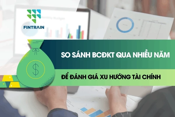 So sánh BCĐKT qua nhiều năm