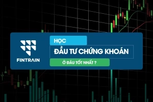 Học Chứng Khoán Ở Đâu Tốt ?