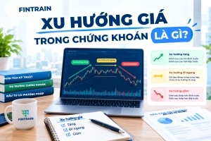 Xu Hướng Giá Trong Chứng Khoán Là Gì?