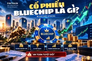 Cổ Phiếu Bluechip Là Gì? Đặc Điểm Và Cách Chọn Bluechip